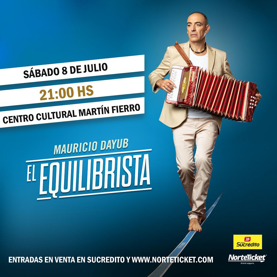 EL EQUILIBRISTA - MAURICIO DAYUB EN JUJUY