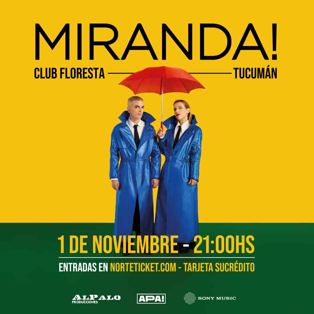 MIRANDA! EN TUCUMAN